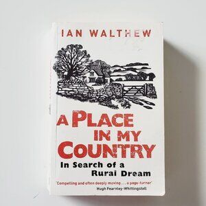 A Place In My Country In Search Of A Rural Dream by Walthew Ian Paperback GUC
